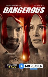 Download Dangerous (2020) Season 1 Hindi Complete MX Original WEB Series  480p 720p 1080p