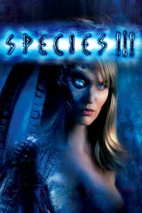 Download Species III (2004) Dual Audio {Hindi-English} BluRay Full Movie 480p 720p 1080p