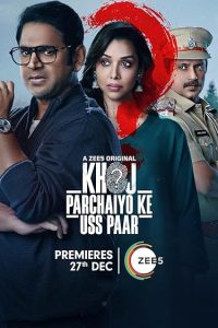 Download Khoj Parchaiyo Ke Uss Paar (2024) S01 Hindi Zee5 WEB-DL Complete Series 480p 720p 1080p