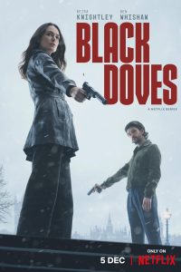 Download Black Doves (2024) Season 1 Complete Dual Audio {Hindi-English} NetFlix Original WEB Series 480p 720p 1080p