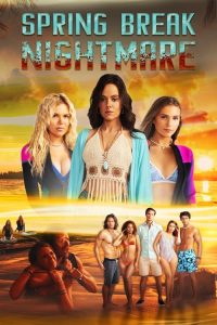 Download  Spring Break Nightmare (2023) WEB-DL Dual Audio {Hindi-English} Full Movie 480p 720p 1080p