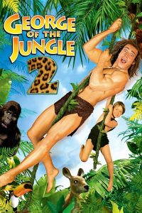 Download George of the Jungle 2 (2003) Dual Audio (Hindi-English) Full Movie 480p 720p 1080p